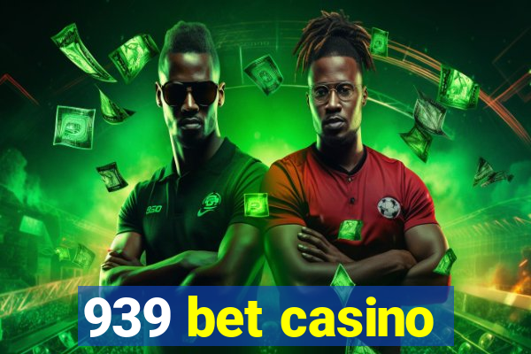 939 bet casino